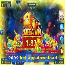 9099 bet app download